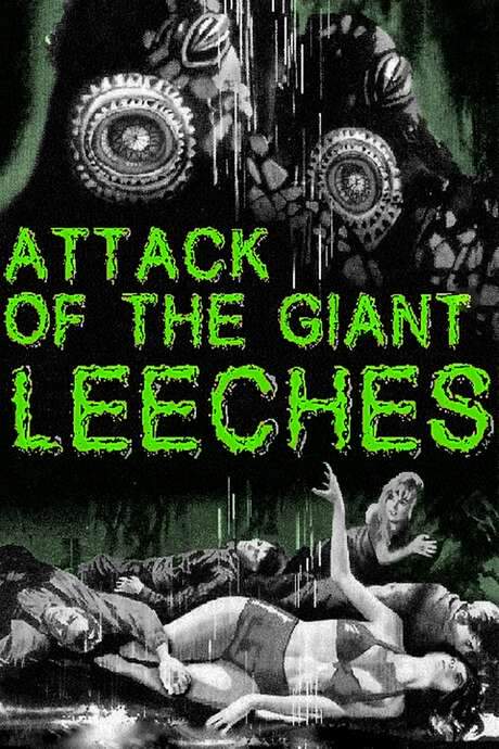 Attack of the Giant Leeches